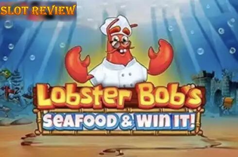 Lobster Bobs Sea Food and Win It